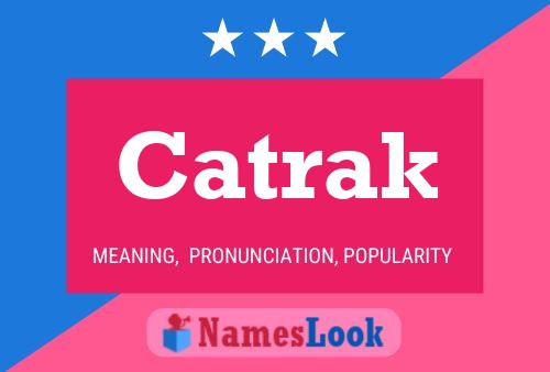 Catrak Name Poster