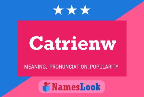 Catrienw Name Poster