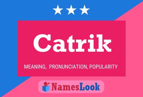 Catrik Name Poster