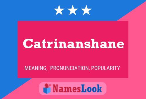 Catrinanshane Name Poster