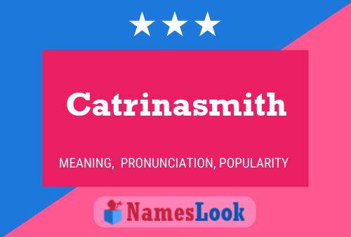 Catrinasmith Name Poster