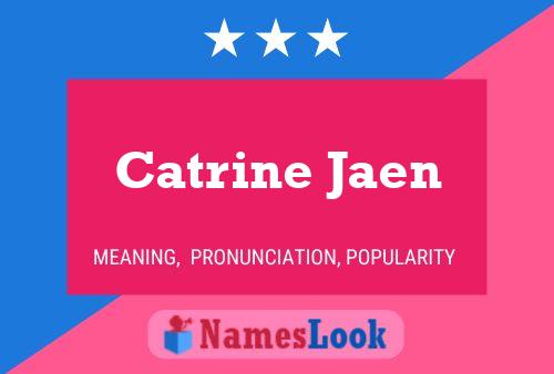 Catrine Jaen Name Poster