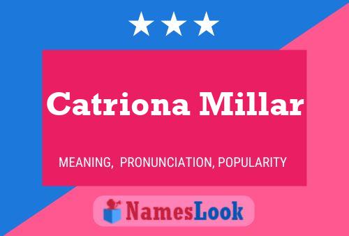 Catriona Millar Name Poster