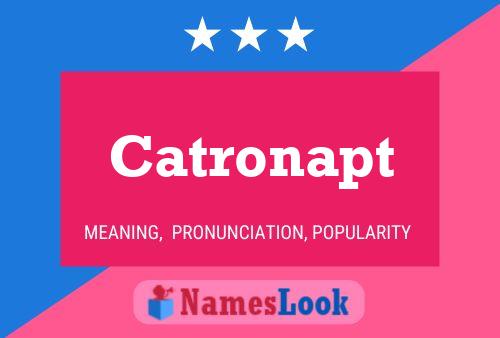 Catronapt Name Poster