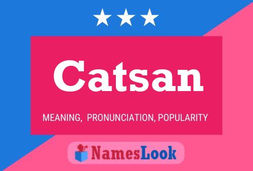 Catsan Name Poster