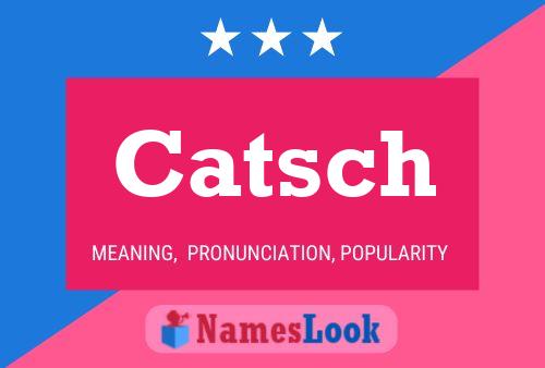 Catsch Name Poster