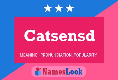 Catsensd Name Poster