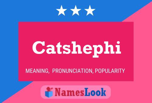 Catshephi Name Poster