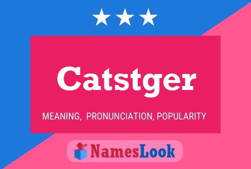 Catstger Name Poster