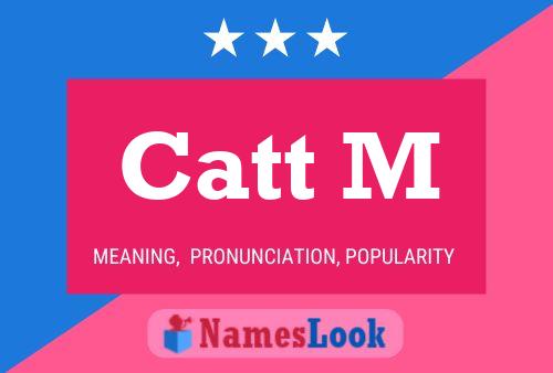 Catt M Name Poster