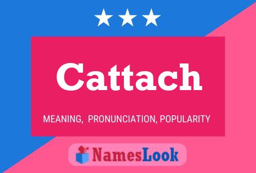 Cattach Name Poster