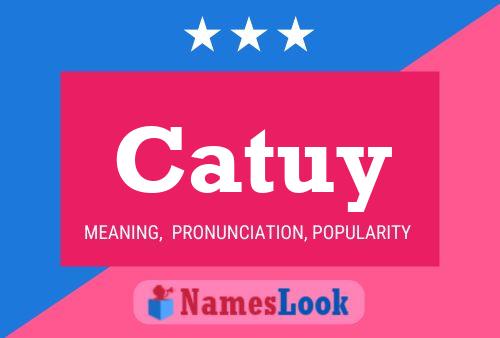 Catuy Name Poster