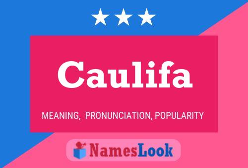 Caulifa Name Poster