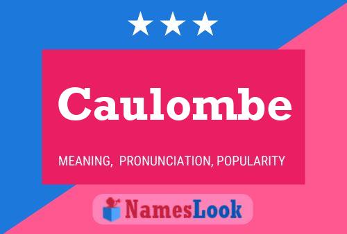 Caulombe Name Poster