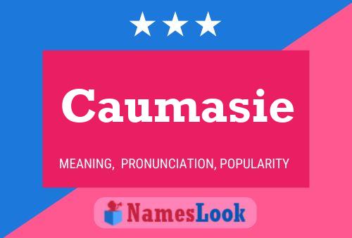 Caumasie Name Poster