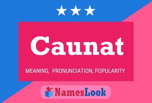 Caunat Name Poster