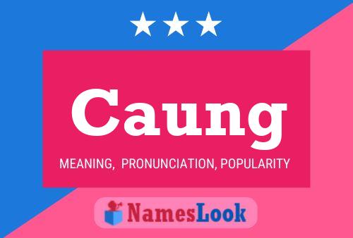 Caung Name Poster