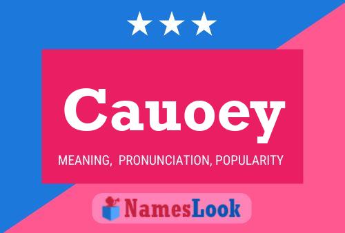 Cauoey Name Poster