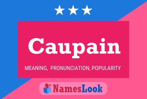 Caupain Name Poster