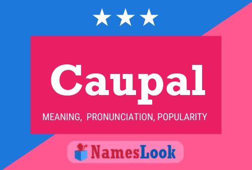 Caupal Name Poster