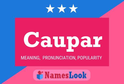 Caupar Name Poster