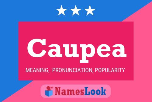 Caupea Name Poster