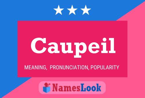 Caupeil Name Poster