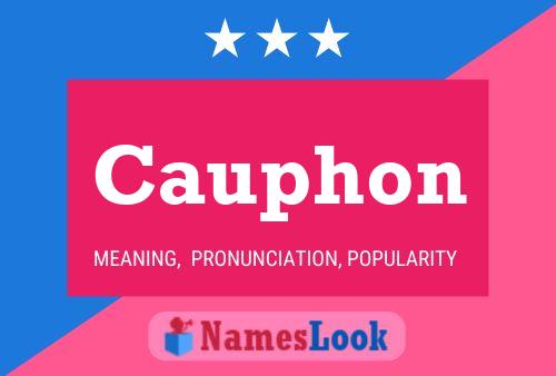 Cauphon Name Poster