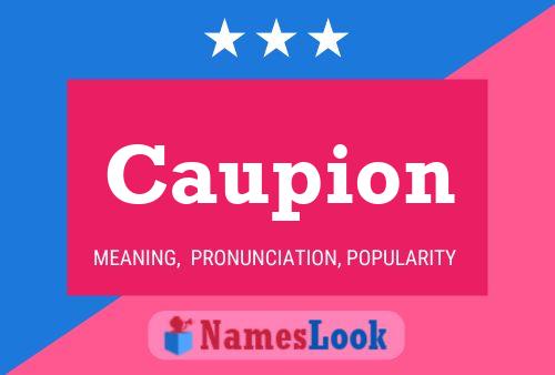 Caupion Name Poster