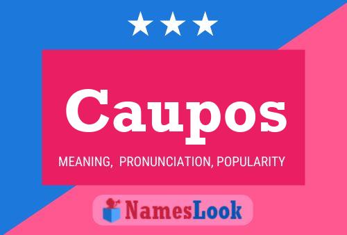 Caupos Name Poster