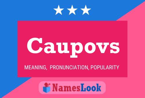 Caupovs Name Poster