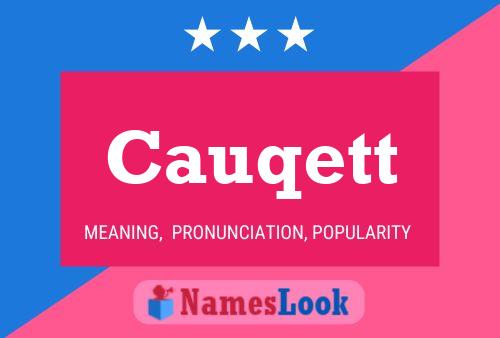 Cauqett Name Poster