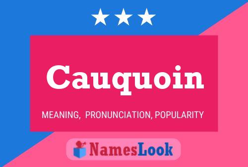 Cauquoin Name Poster