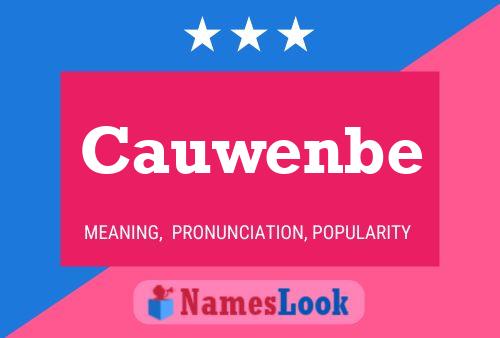 Cauwenbe Name Poster