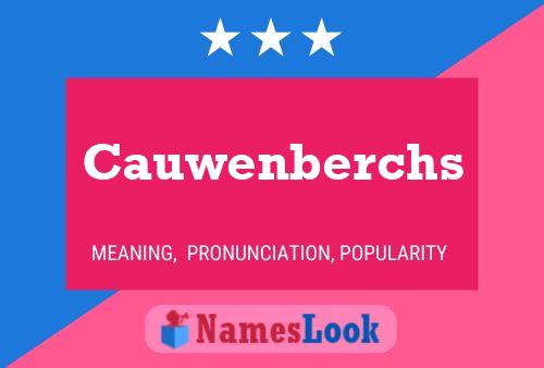 Cauwenberchs Name Poster