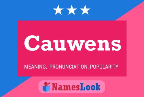 Cauwens Name Poster