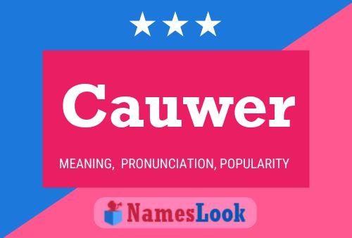 Cauwer Name Poster