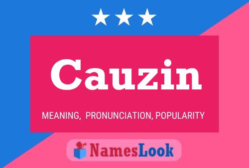 Cauzin Name Poster