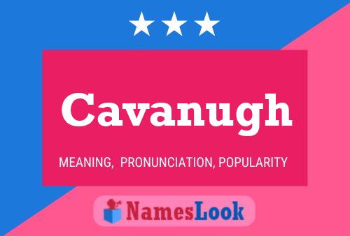 Cavanugh Name Poster