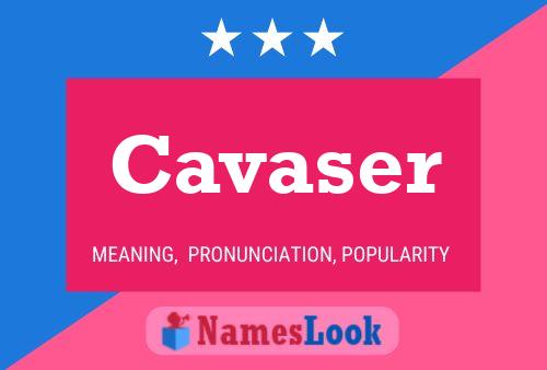 Cavaser Name Poster