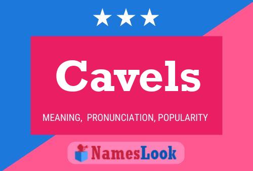 Cavels Name Poster