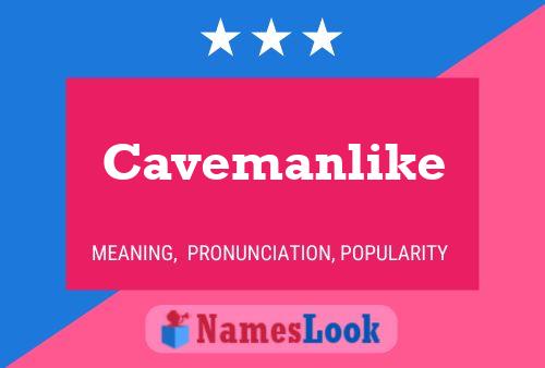 Cavemanlike Name Poster