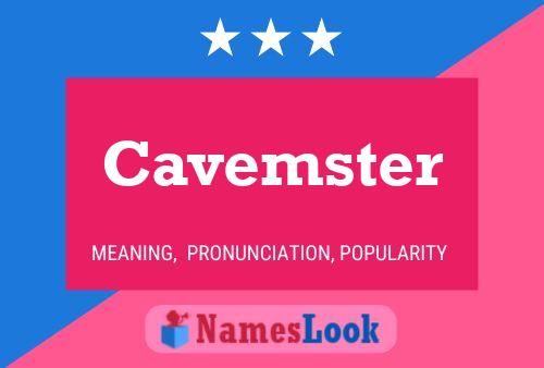 Cavemster Name Poster