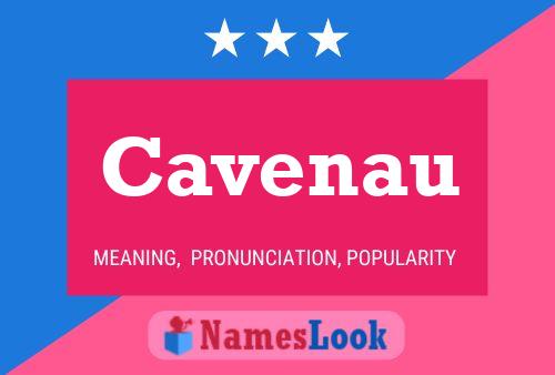 Cavenau Name Poster