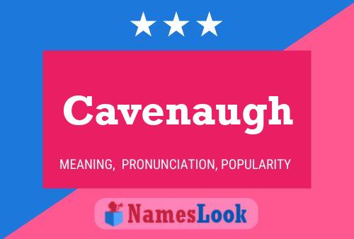 Cavenaugh Name Poster