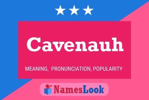 Cavenauh Name Poster