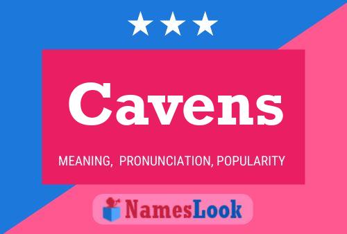 Cavens Name Poster