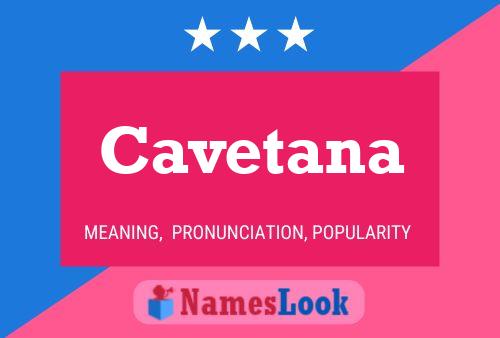 Cavetana Name Poster