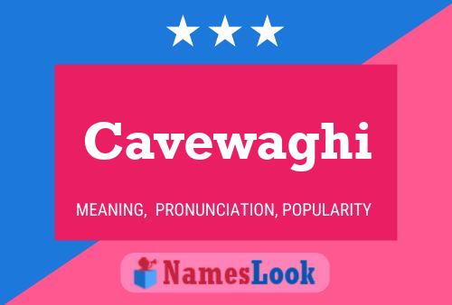 Cavewaghi Name Poster