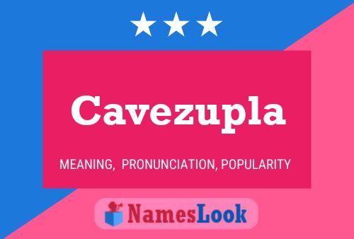 Cavezupla Name Poster